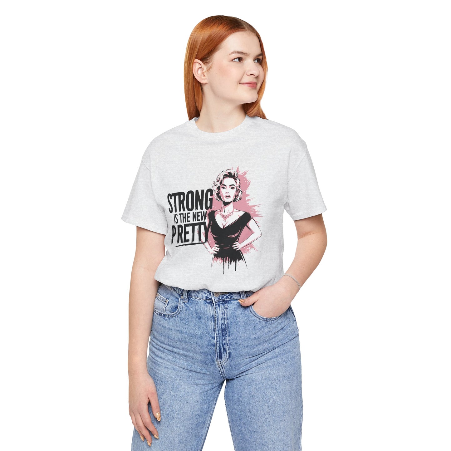 Strong is the New Pretty - T-shirt