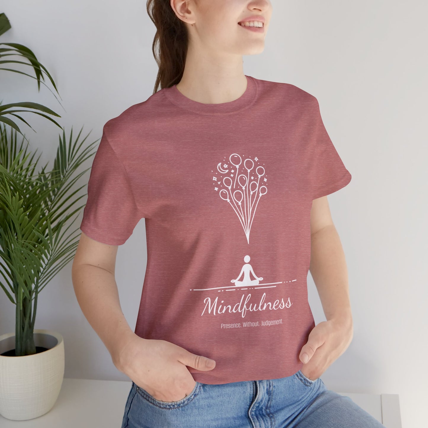 Mindfulness. Presence. Without. Judgement. T-Shirt