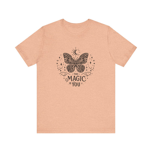 The Magic Is You T-Shirt