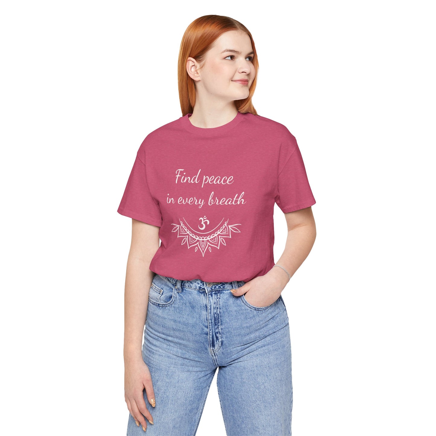 Find peace in every breath - T-Shirt