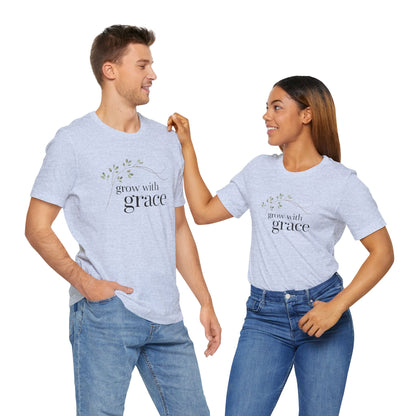 Grow With Grace - T-Shirt