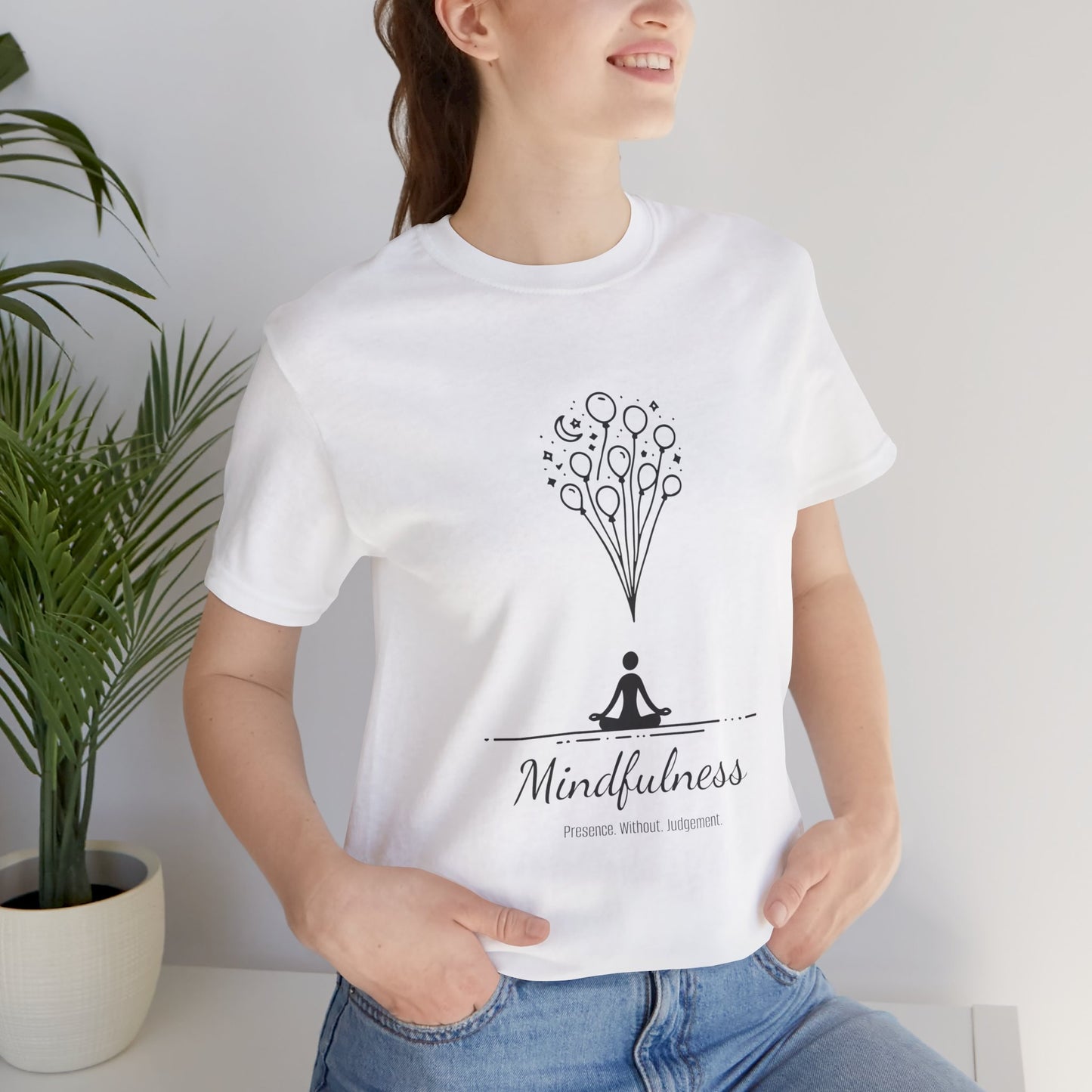 Mindfulness. Presence. Without. Judgement. T-Shirt