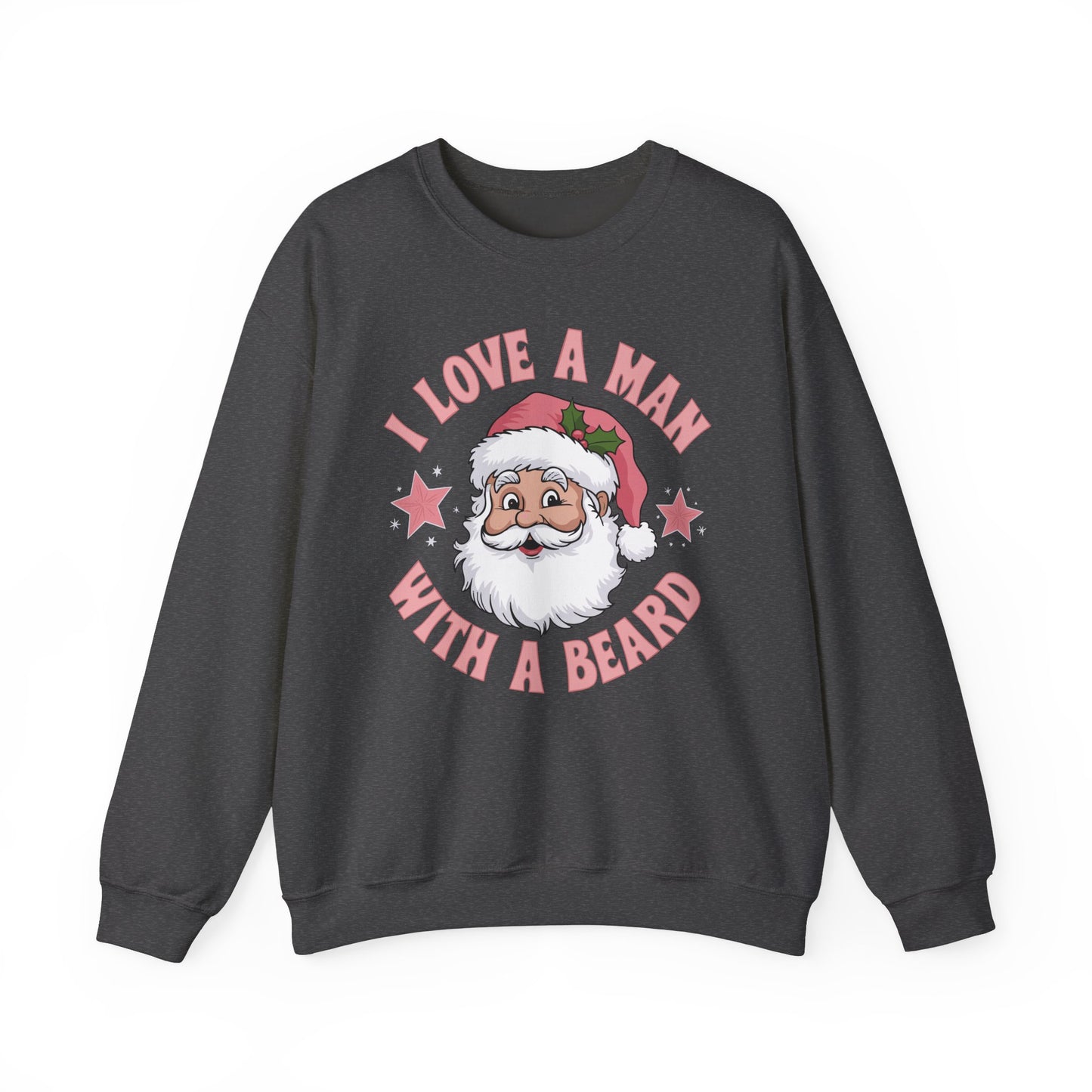 I love a man with a beard Santa - Christmas Sweater Collection ✨🎅🎄 - Crewneck Sweatshirt