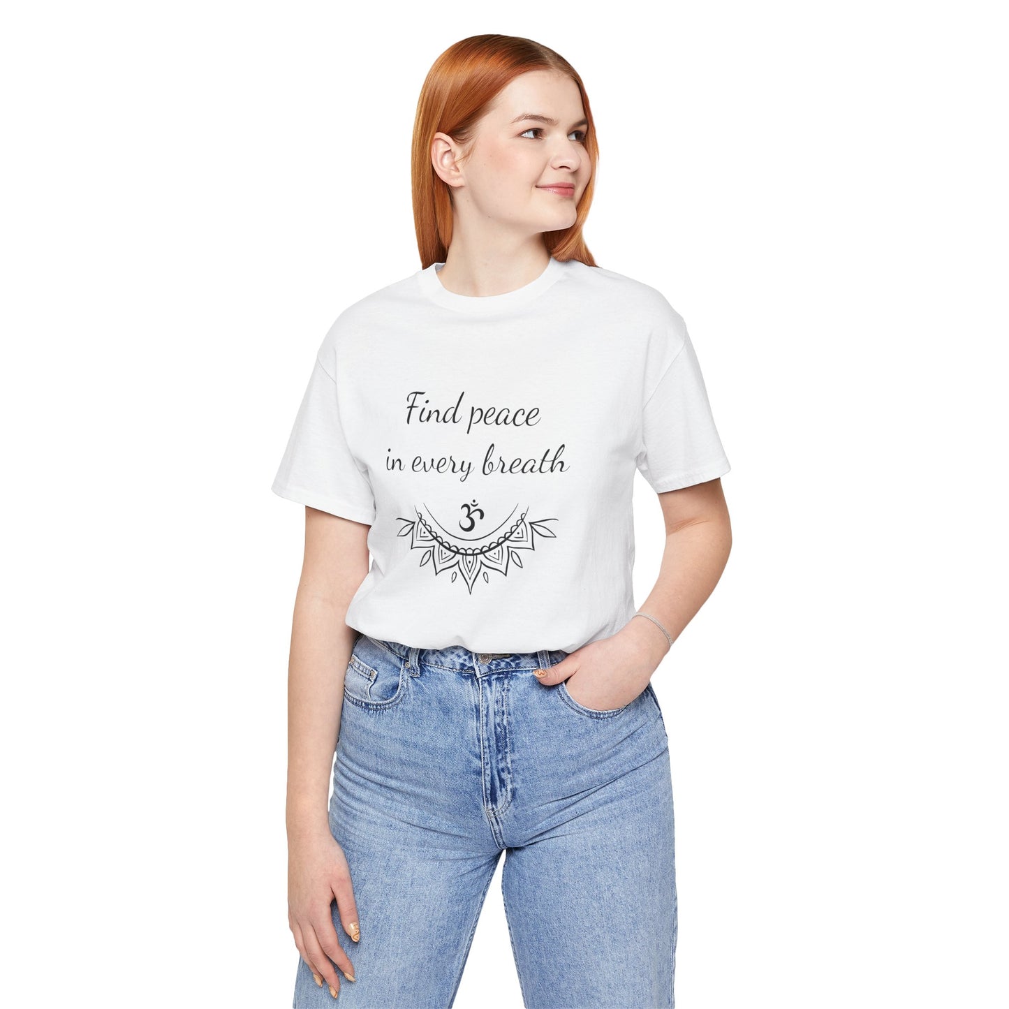 Find peace in every breath - T-Shirt