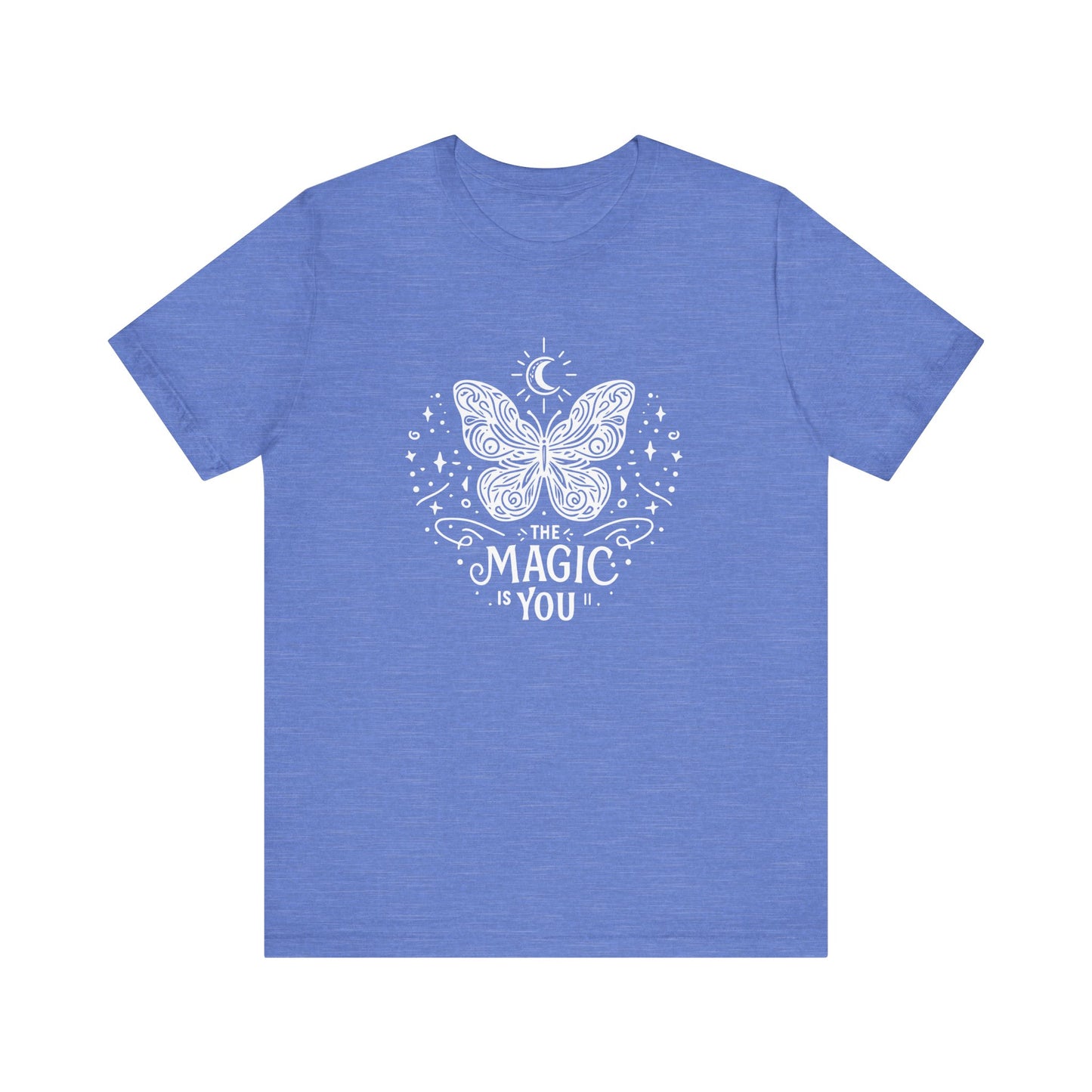 The Magic Is You - T-Shirt