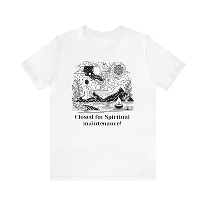 Closed for Spiritual maintenance! T-Shirt