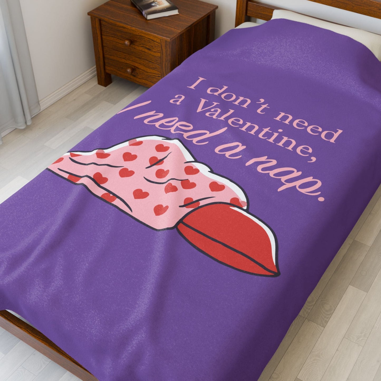 I don't need a Valentine - Velveteen Plush Blanket - Valentine's Day Special & Limited Edition