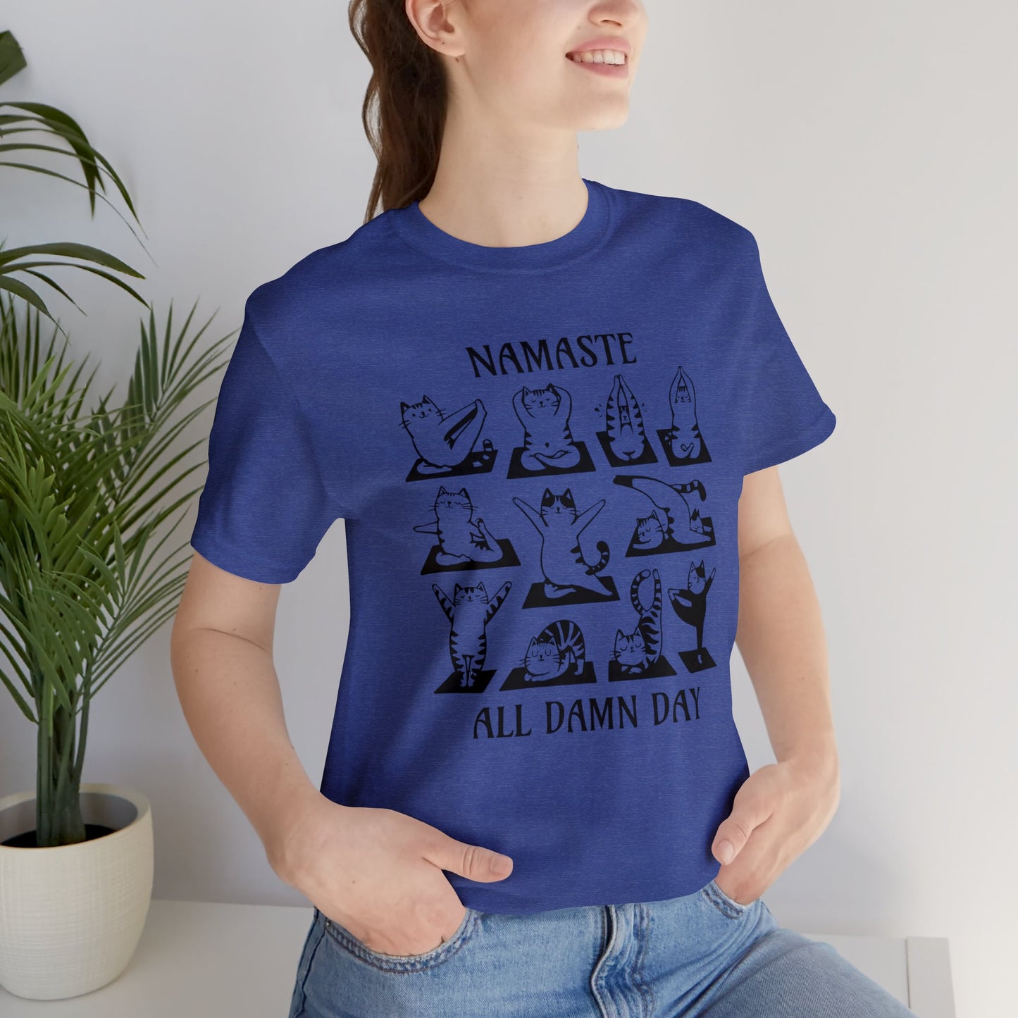 Namaste All Damn Day T-Shirt