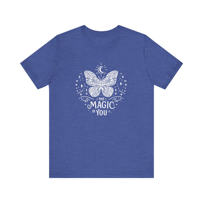 The Magic Is You - T-Shirt