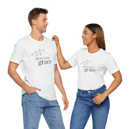 Grow With Grace - T-Shirt