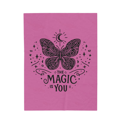 The MAGIC Is YOU - Velveteen Plush Blanket