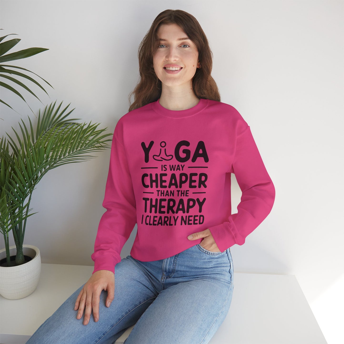 Yoga is way cheaper than the therapy I clearly need - Sweatshirt