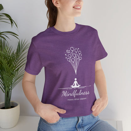 Mindfulness. Presence. Without. Judgement. T-Shirt