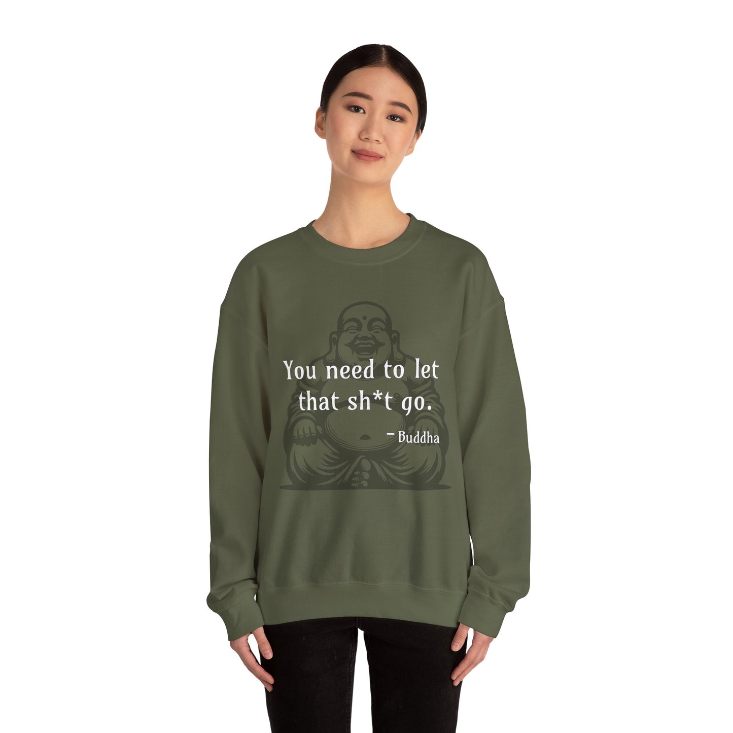 You need to let that sh*t go - Crewneck Sweatshirt