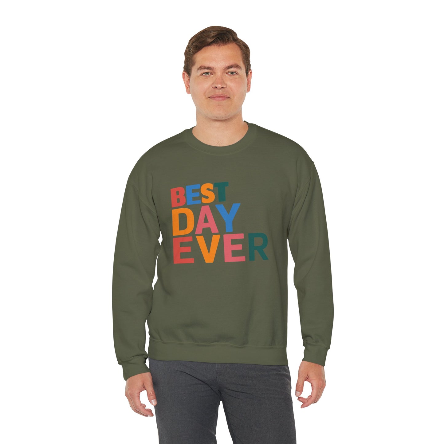 BEST DAY EVER - Crewneck Sweatshirt