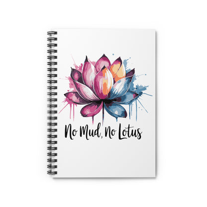 No Mud, No Lotus - Spiral Notebook Ruled Line