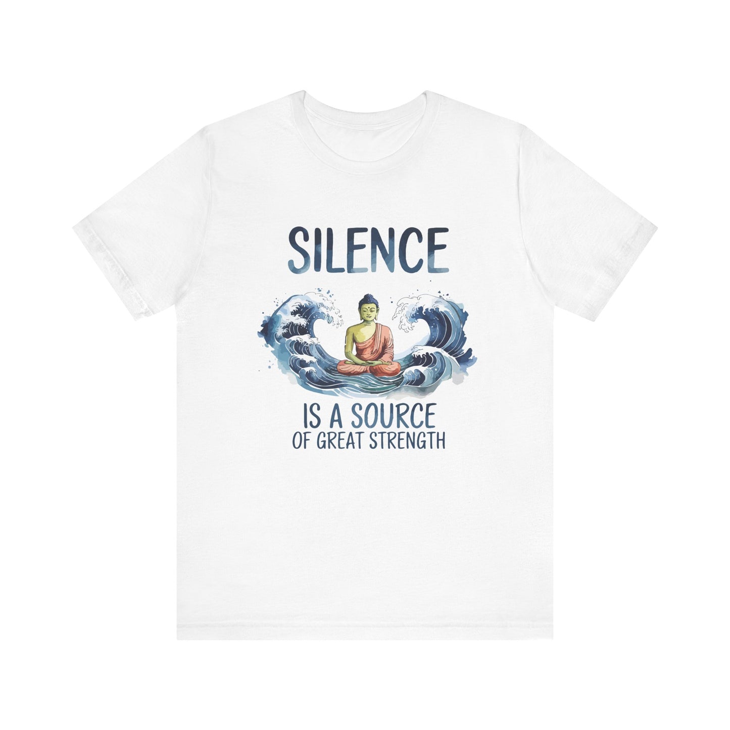 Silence is a Source of Great Strength T-shirt.