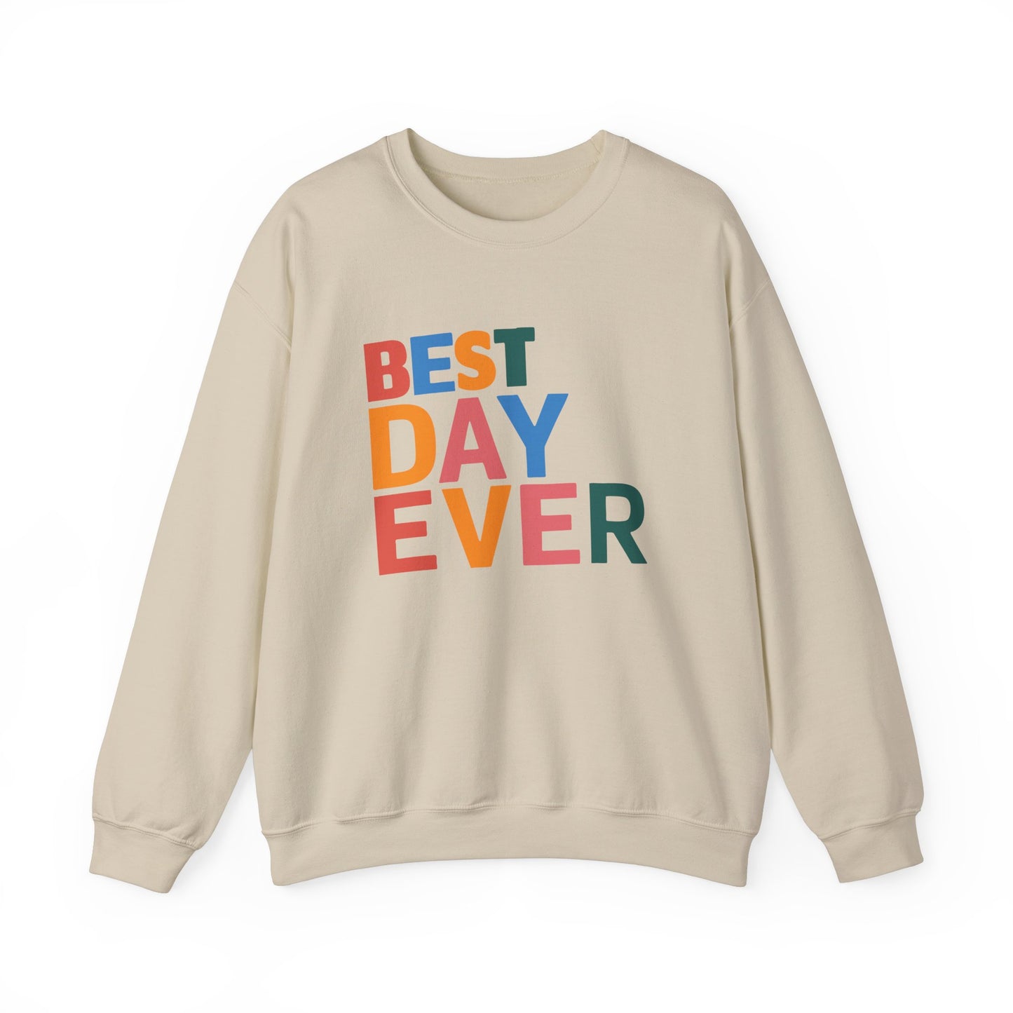 BEST DAY EVER - Crewneck Sweatshirt