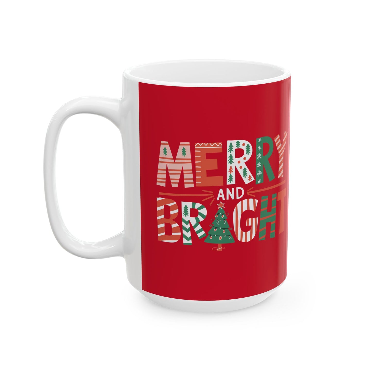 MERRY and BRIGHT - Christmas ✨🎄🎅 Ceramic Mug (11, 15 oz) - Double sided design