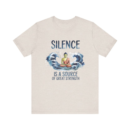 Silence is a Source of Great Strength - T-shirt - Exclusive 4 colors 🩵🤍💚🧡