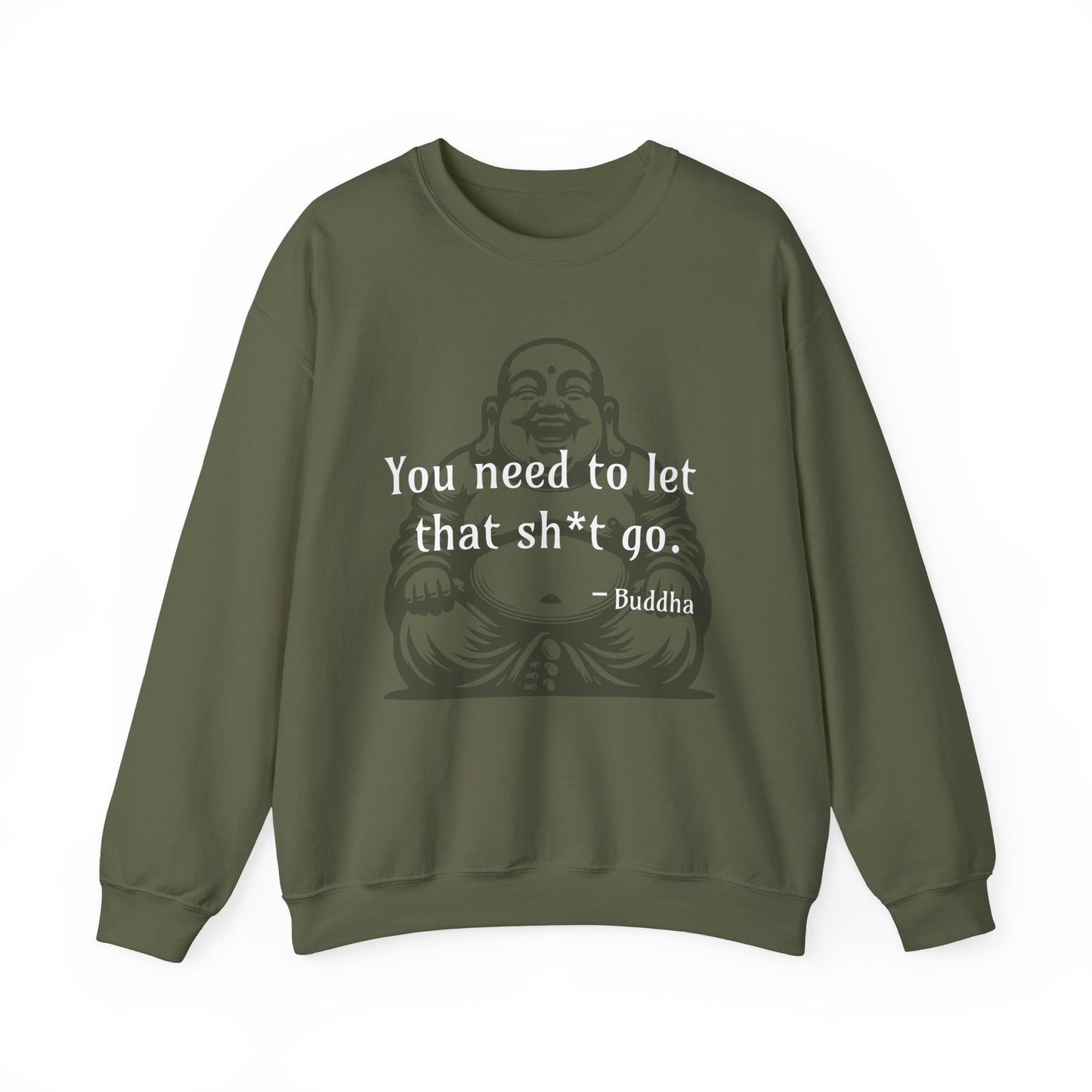 You need to let that sh*t go - Crewneck Sweatshirt