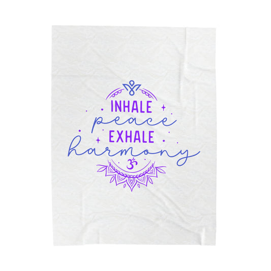 Inhale Peace Exhale Harmony - Velveteen Plush Blanket