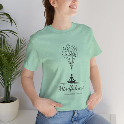 Mindfulness. Presence. Without. Judgement. T-Shirt