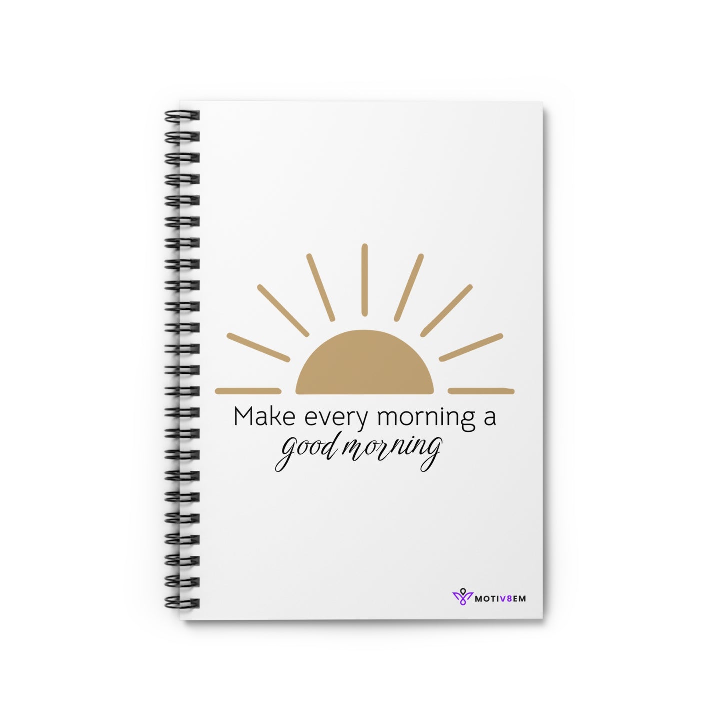 Make every morning a good morning - Spiral Notebook Ruled Line