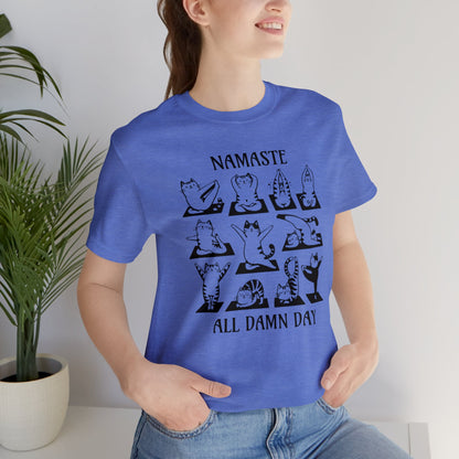 Namaste All Damn Day T-Shirt