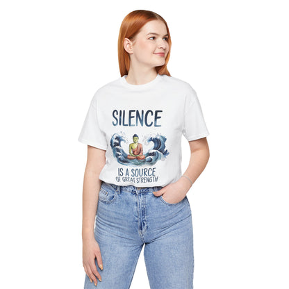 Silence is a Source of Great Strength - T-shirt - Exclusive 4 colors 🩵🤍💚🧡