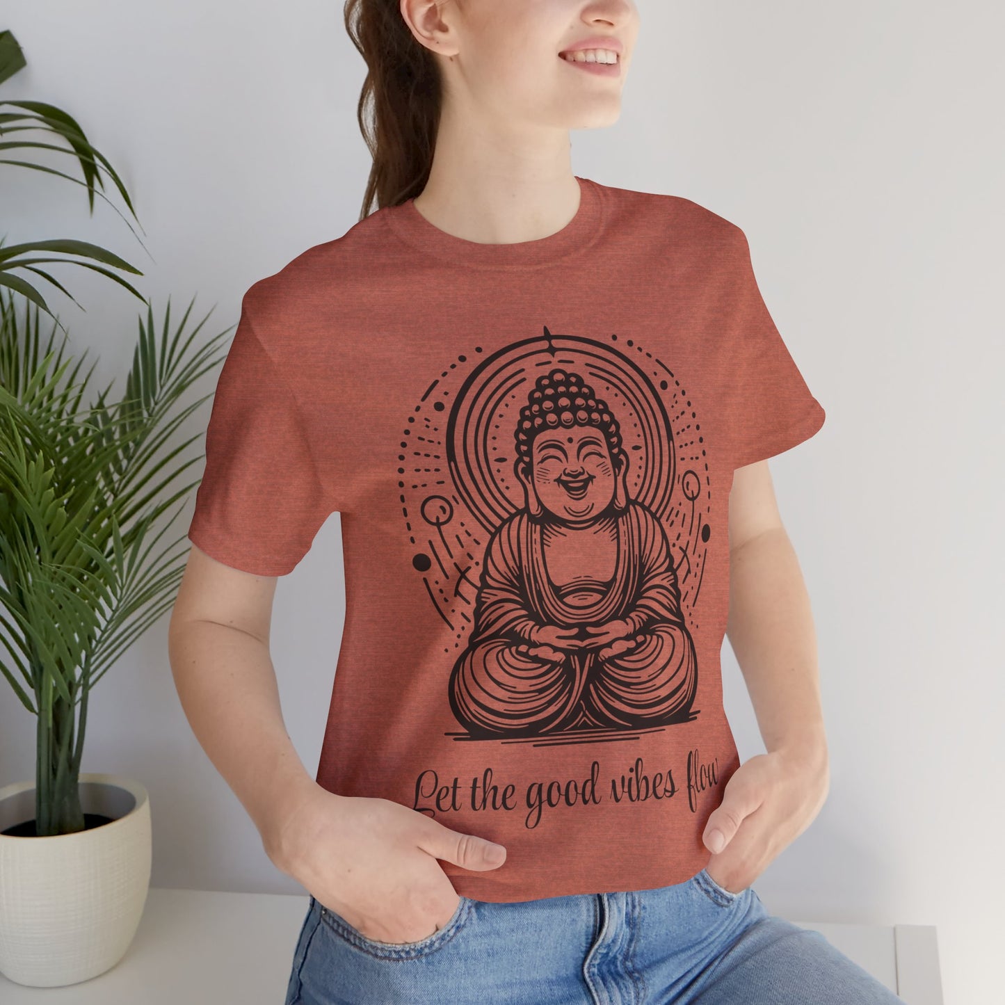 Buddha Let the good vibes flow T-Shirt