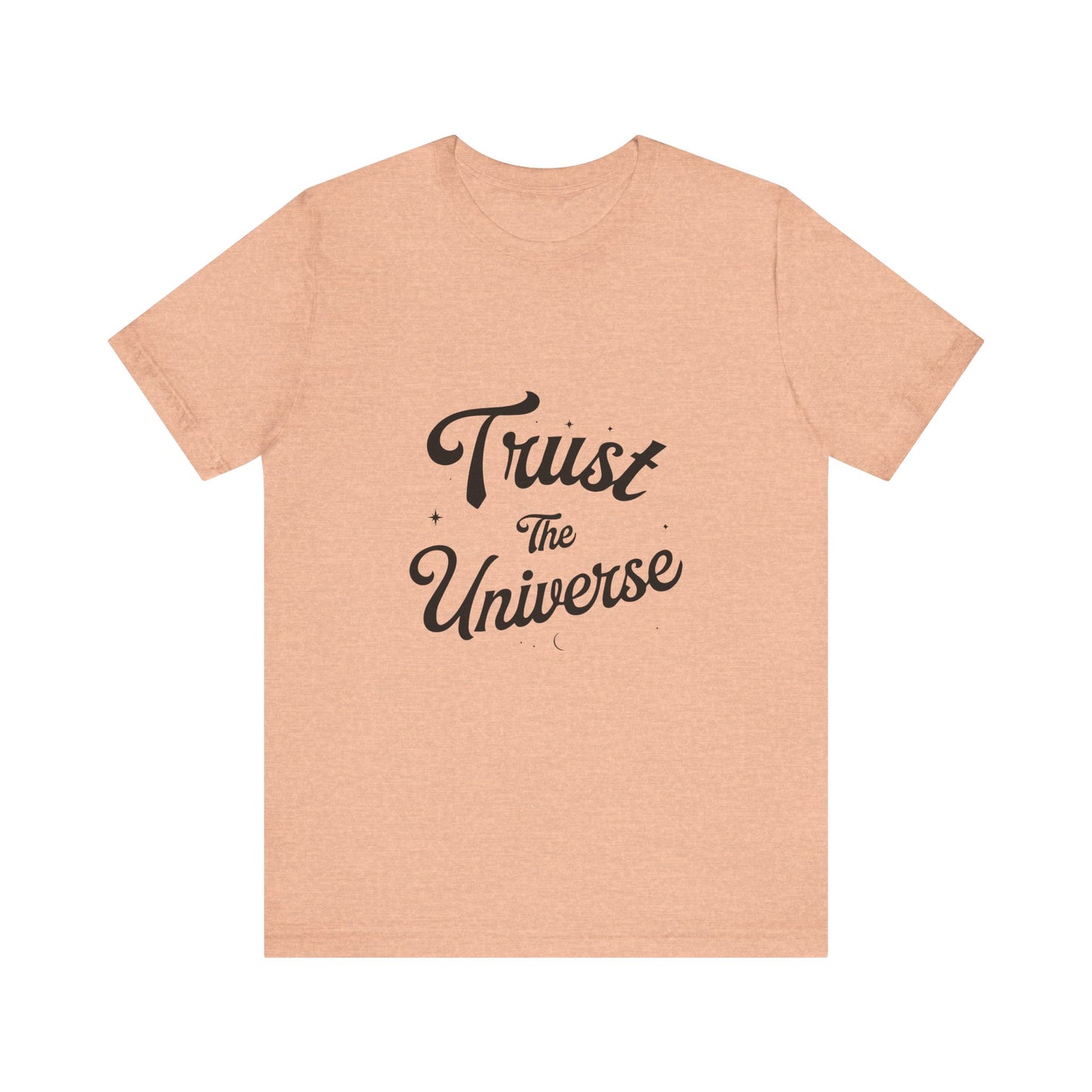 Trust The Universe T-Shirt